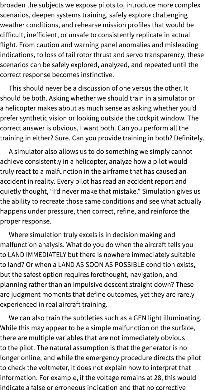 broaden the subjects we expose pilots to, introduce more complex scenarios, deepen systems training, safely explore c...