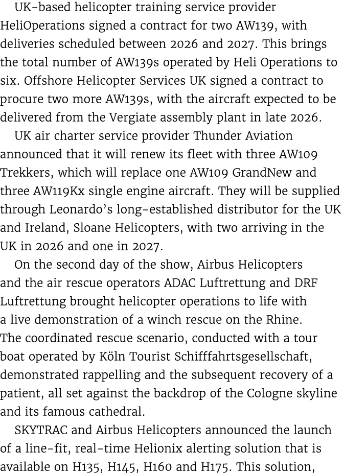 UK based helicopter training service provider HeliOperations signed a contract for two AW139, with deliveries schedul...