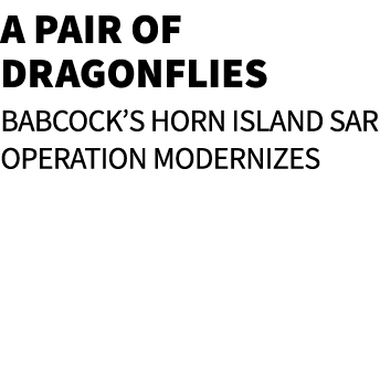 A Pair of Dragonflies Babcock’s Horn Island SAR operation modernizes