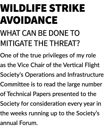 Wildlife Strike Avoidance What Can Be Done to Mitigate The Threat? One of the true privileges of my role as the Vice ...