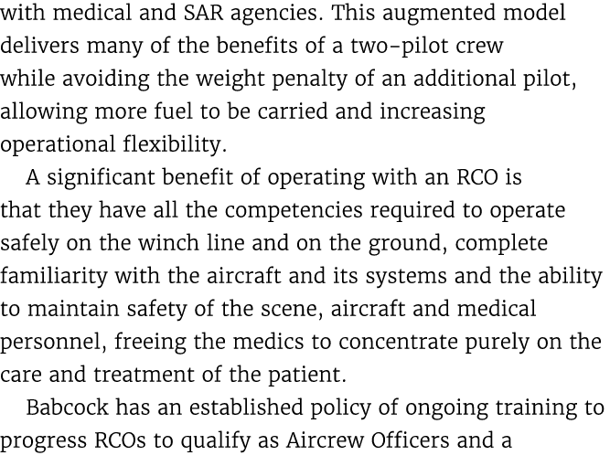 with medical and SAR agencies. This augmented model delivers many of the benefits of a two pilot crew while avoiding ...