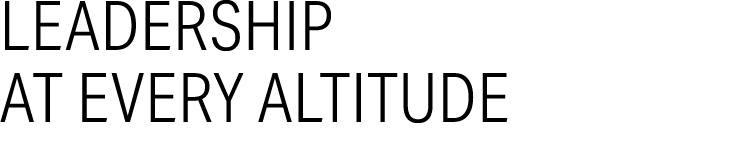 LEADERSHIP AT EVERY ALTITUDE