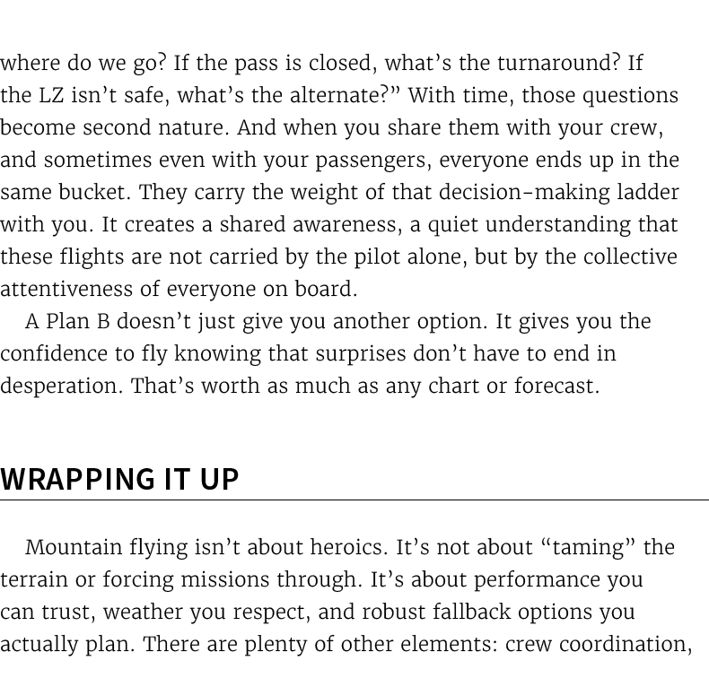 where do we go? If the pass is closed, what’s the turnaround? If the LZ isn’t safe, what’s the alternate?” With time,...