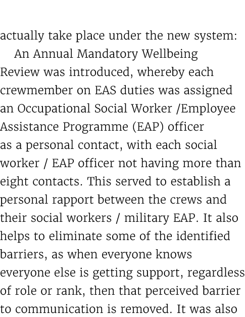 actually take place under the new system: An Annual Mandatory Wellbeing Review was introduced, whereby each crewmembe...