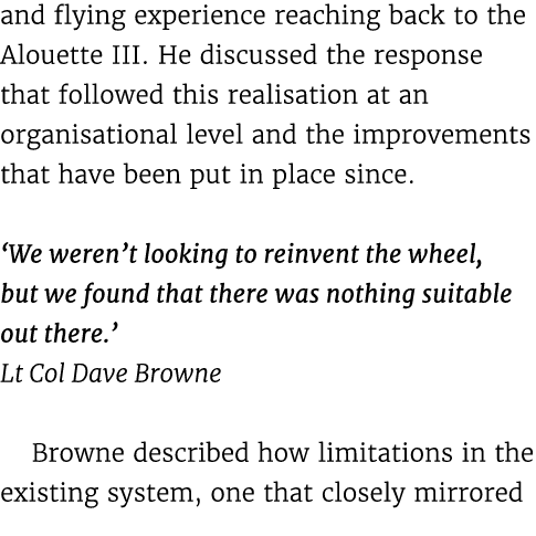 and flying experience reaching back to the Alouette III. He discussed the response that followed this realisation at ...