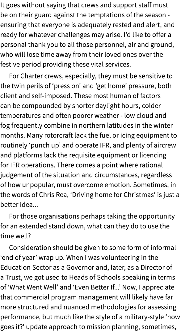 It goes without saying that crews and support staff must be on their guard against the temptations of the season ensu...