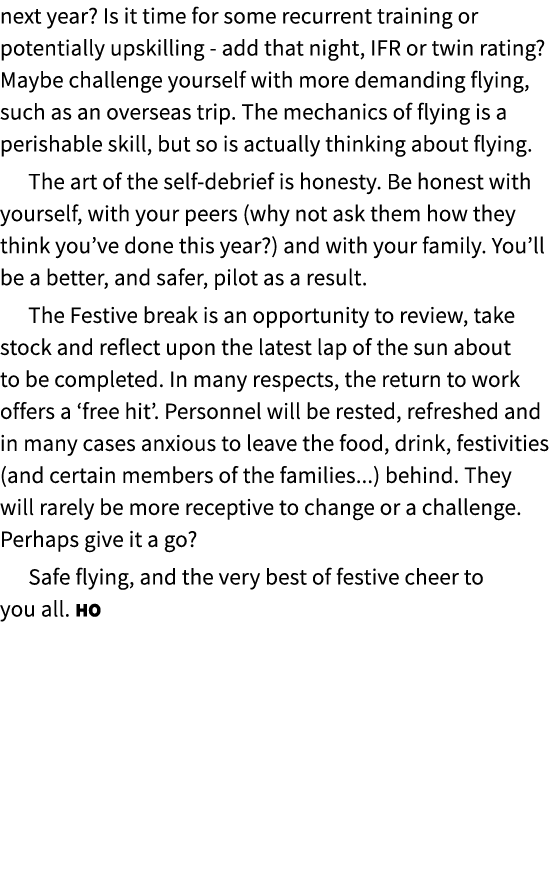 next year? Is it time for some recurrent training or potentially upskilling add that night, IFR or twin rating? Maybe...