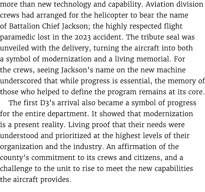 more than new technology and capability. Aviation division crews had arranged for the helicopter to bear the name of ...