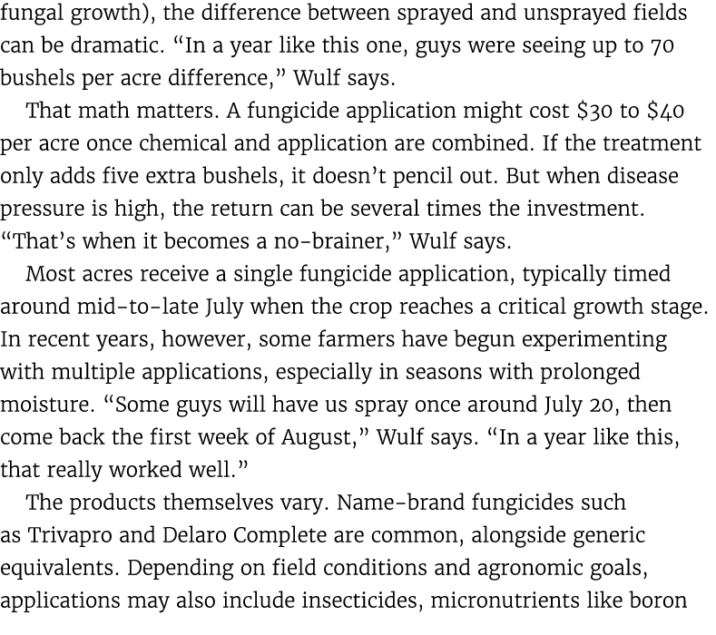 fungal growth), the difference between sprayed and unsprayed fields can be dramatic. “In a year like this one, guys w...
