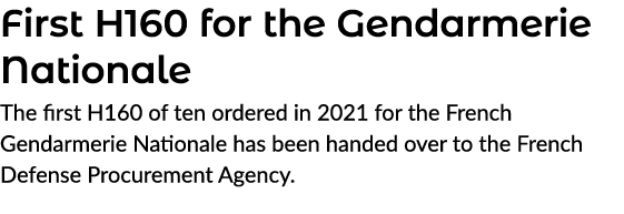 First H160 for the Gendarmerie Nationale The first H160 of ten ordered in 2021 for the French Gendarmerie Nationale h...