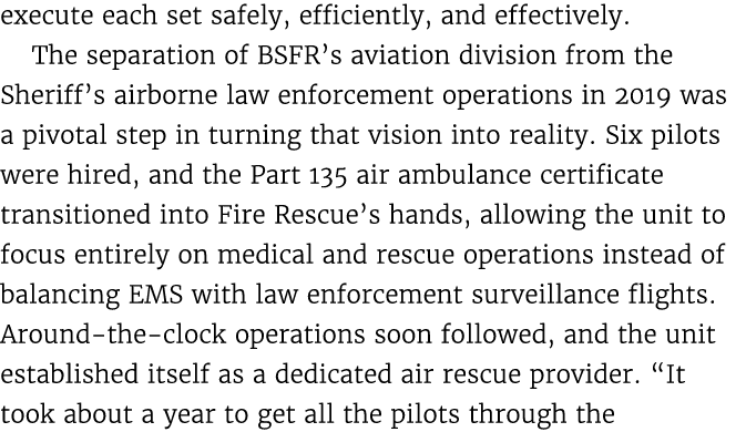 execute each set safely, efficiently, and effectively. The separation of BSFR’s aviation division from the Sheriff’s ...