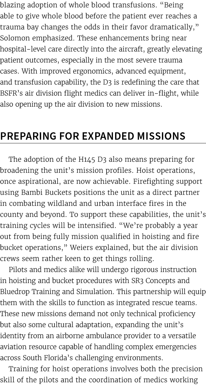 blazing adoption of whole blood transfusions. “Being able to give whole blood before the patient ever reaches a traum...