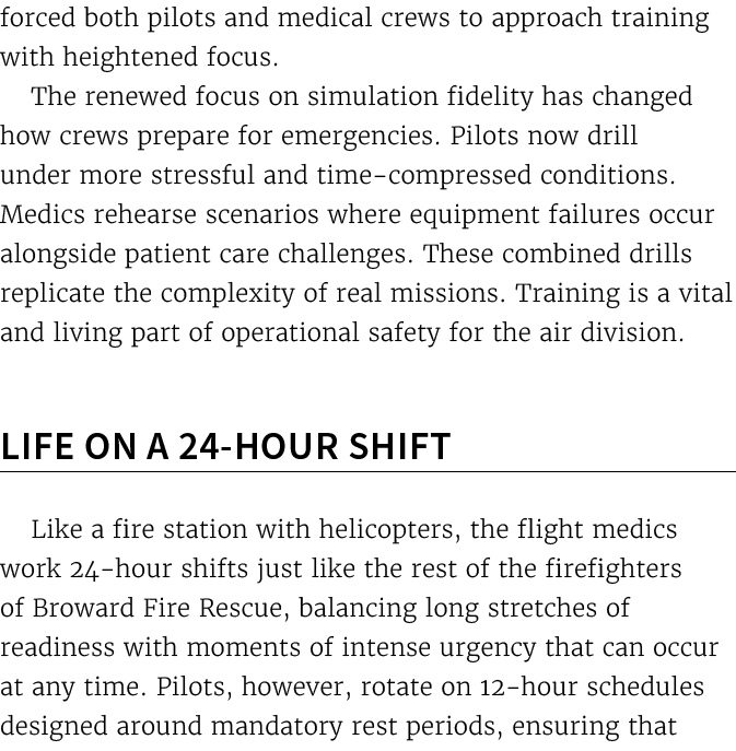 forced both pilots and medical crews to approach training with heightened focus. The renewed focus on simulation fide...