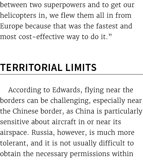 between two superpowers and to get our helicopters in, we flew them all in from Europe because that was the fastest a...
