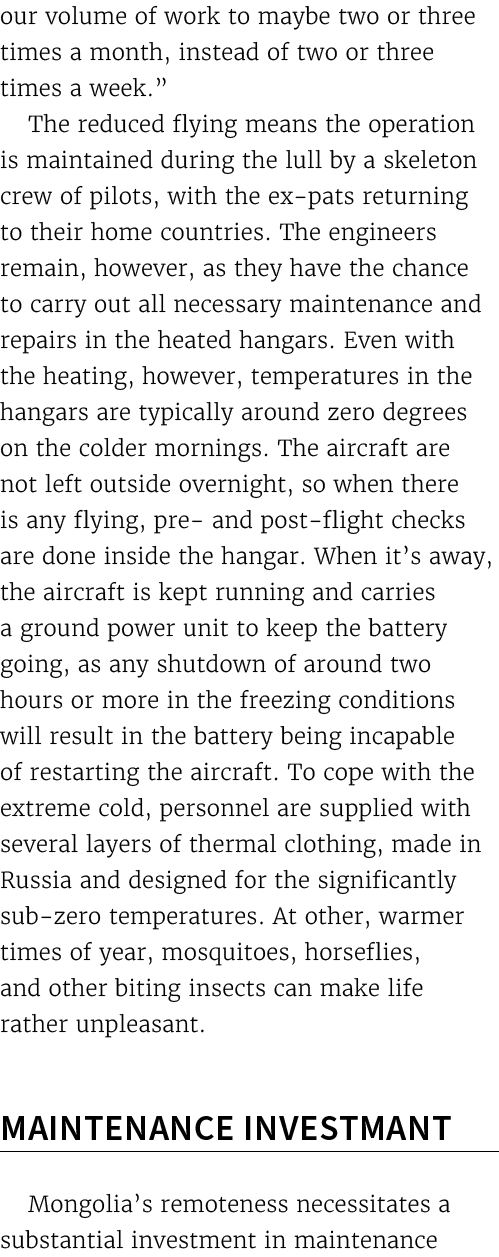 our volume of work to maybe two or three times a month, instead of two or three times a week.” The reduced flying mea...