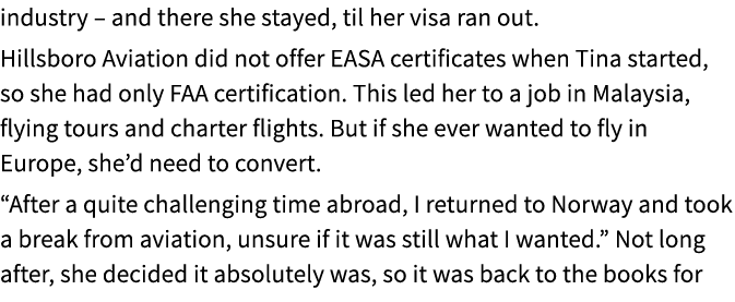 industry – and there she stayed, til her visa ran out. Hillsboro Aviation did not offer EASA certificates when Tina s...