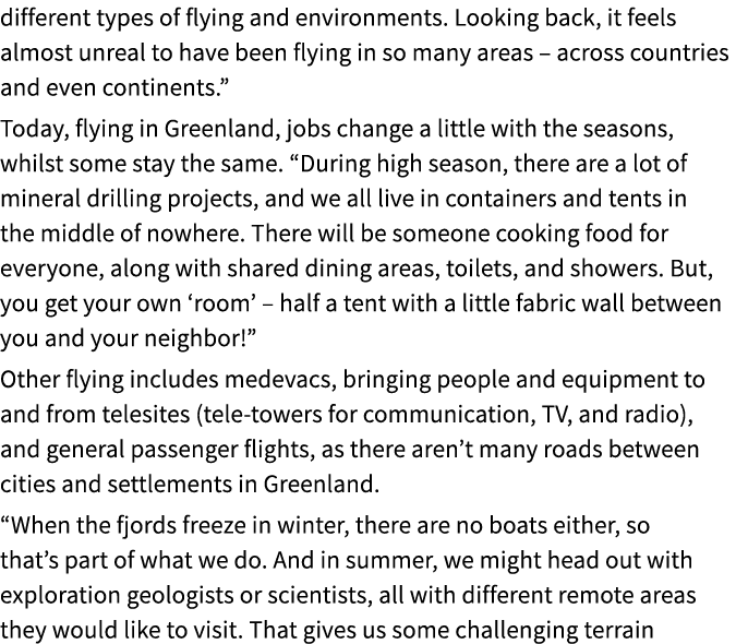 different types of flying and environments. Looking back, it feels almost unreal to have been flying in so many areas...