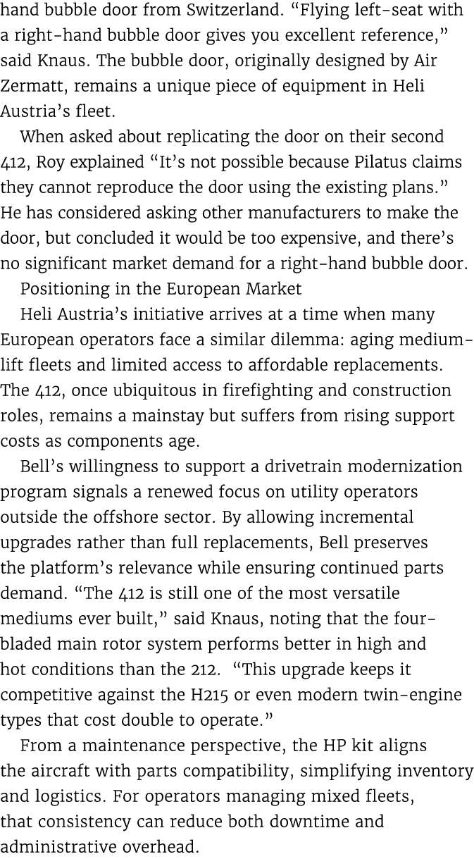 hand bubble door from Switzerland. “Flying left seat with a right hand bubble door gives you excellent reference,” sa...