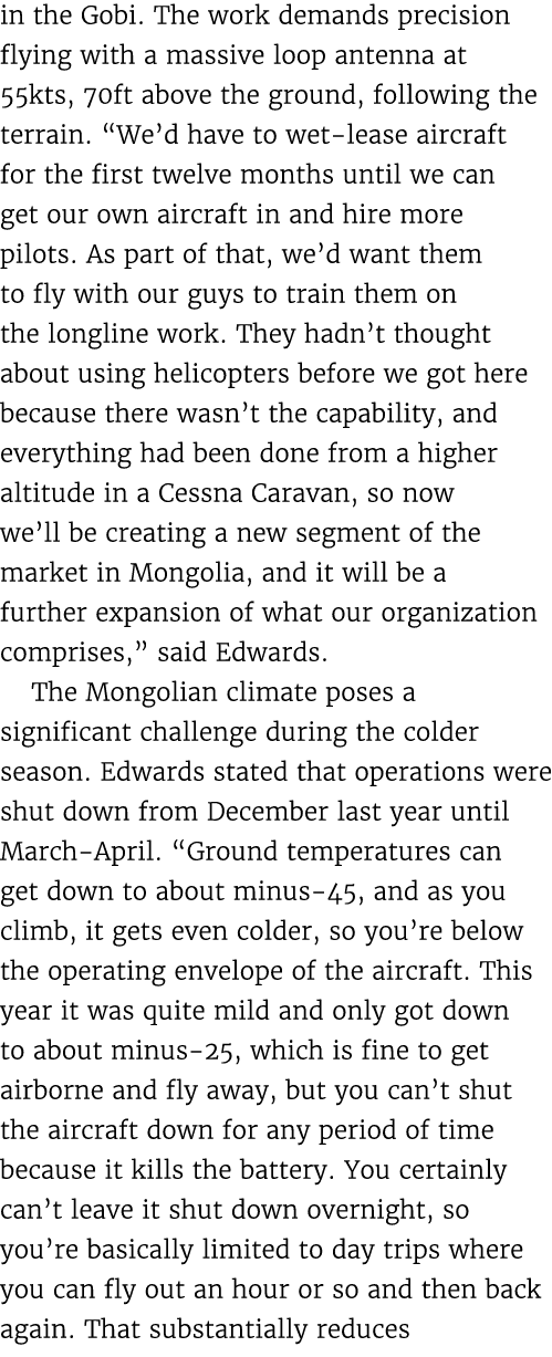 in the Gobi. The work demands precision flying with a massive loop antenna at 55kts, 70ft above the ground, following...