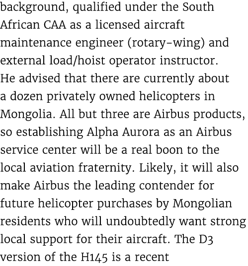 background, qualified under the South African CAA as a licensed aircraft maintenance engineer (rotary wing) and exter...