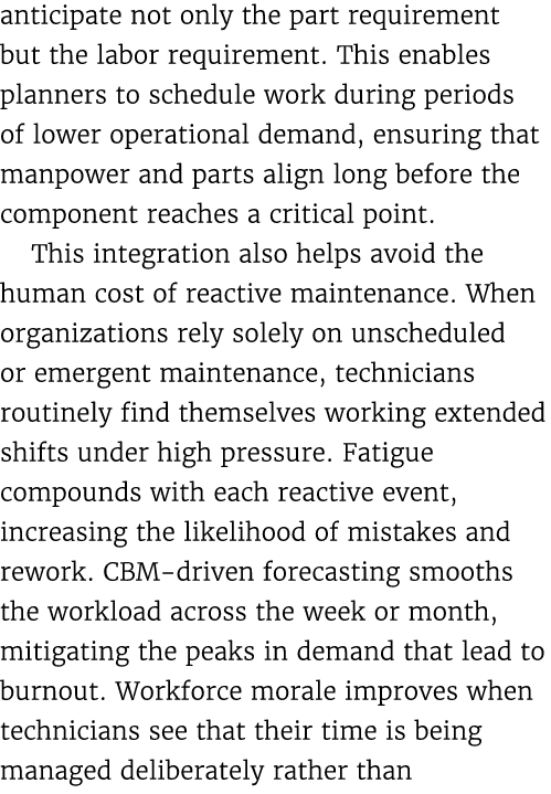 anticipate not only the part requirement but the labor requirement. This enables planners to schedule work during per...