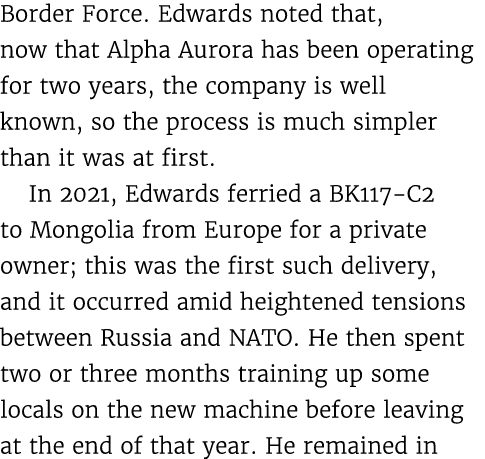 Border Force. Edwards noted that, now that Alpha Aurora has been operating for two years, the company is well known, ...
