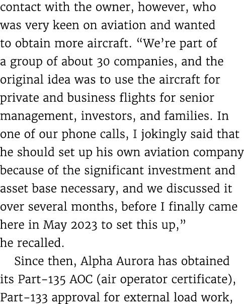 contact with the owner, however, who was very keen on aviation and wanted to obtain more aircraft. “We’re part of a g...