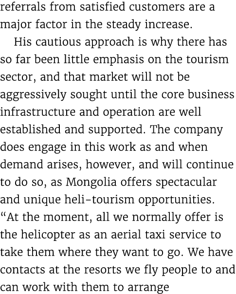 referrals from satisfied customers are a major factor in the steady increase. His cautious approach is why there has ...