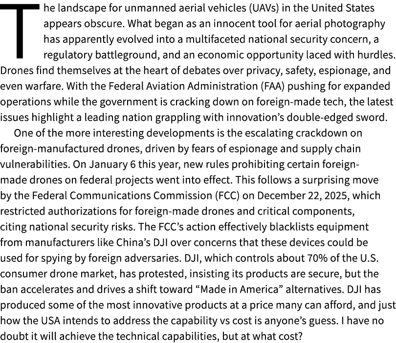 The landscape for unmanned aerial vehicles (UAVs) in the United States appears obscure. What began as an innocent too...