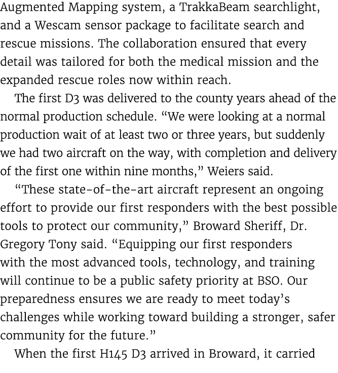 Augmented Mapping system, a TrakkaBeam searchlight, and a Wescam sensor package to facilitate search and rescue missi...