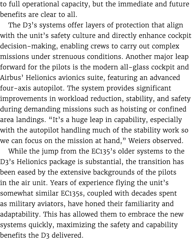 to full operational capacity, but the immediate and future benefits are clear to all. The D3’s systems offer layers o...