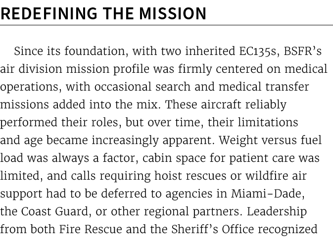 Redefining the Mission Since its foundation, with two inherited EC135s, BSFR’s air division mission profile was firml...