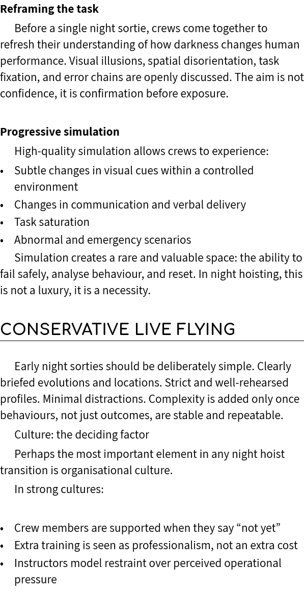 Reframing the task Before a single night sortie, crews come together to refresh their understanding of how darkness c...