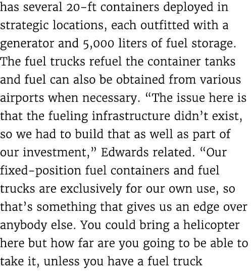 has several 20 ft containers deployed in strategic locations, each outfitted with a generator and 5,000 liters of fue...