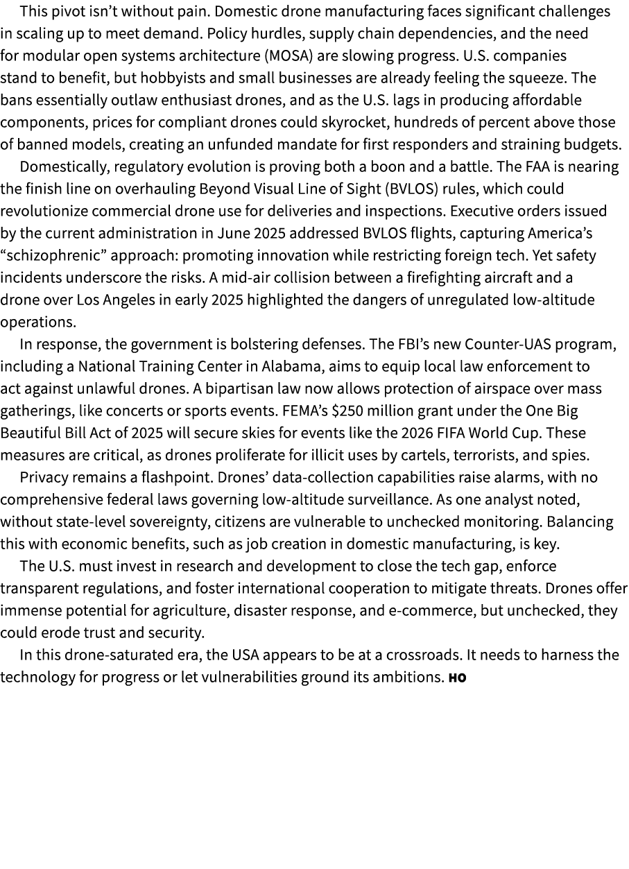 This pivot isn’t without pain. Domestic drone manufacturing faces significant challenges in scaling up to meet demand...