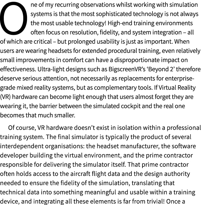 One of my recurring observations whilst working with simulation systems is that the most sophisticated technology is ...