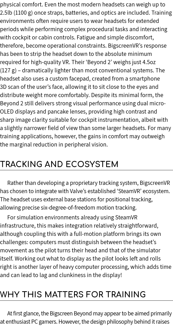 physical comfort. Even the most modern headsets can weigh up to 2.5lb (1100 g) once straps, batteries, and optics are...