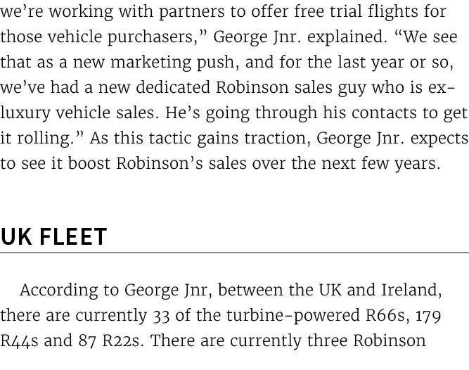 we’re working with partners to offer free trial flights for those vehicle purchasers,” George Jnr. explained. “We see...