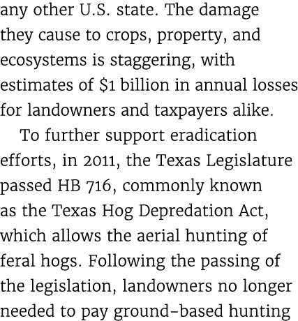 any other U.S. state. The damage they cause to crops, property, and ecosystems is staggering, with estimates of $1 bi...