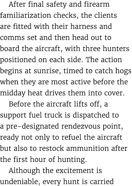 After final safety and firearm familiarization checks, the clients are fitted with their harness and comms set and th...