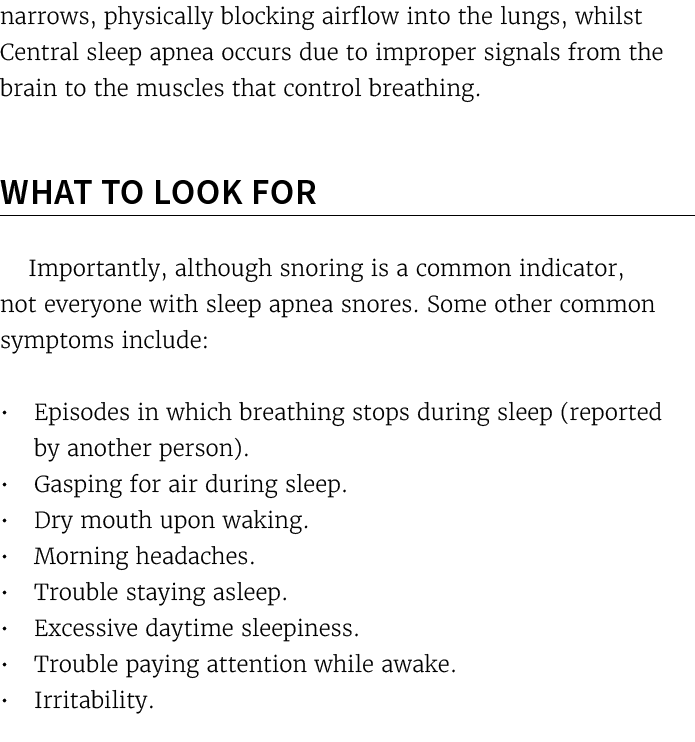 narrows, physically blocking airflow into the lungs, whilst Central sleep apnea occurs due to improper signals from t...