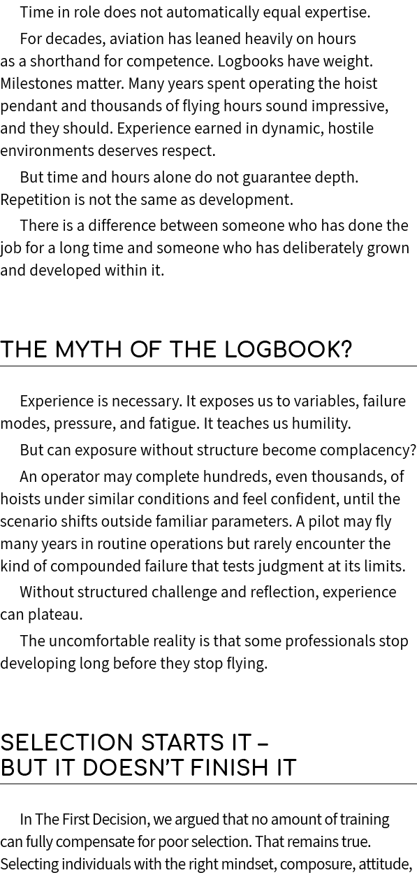 Time in role does not automatically equal expertise. For decades, aviation has leaned heavily on hours as a shorthand...