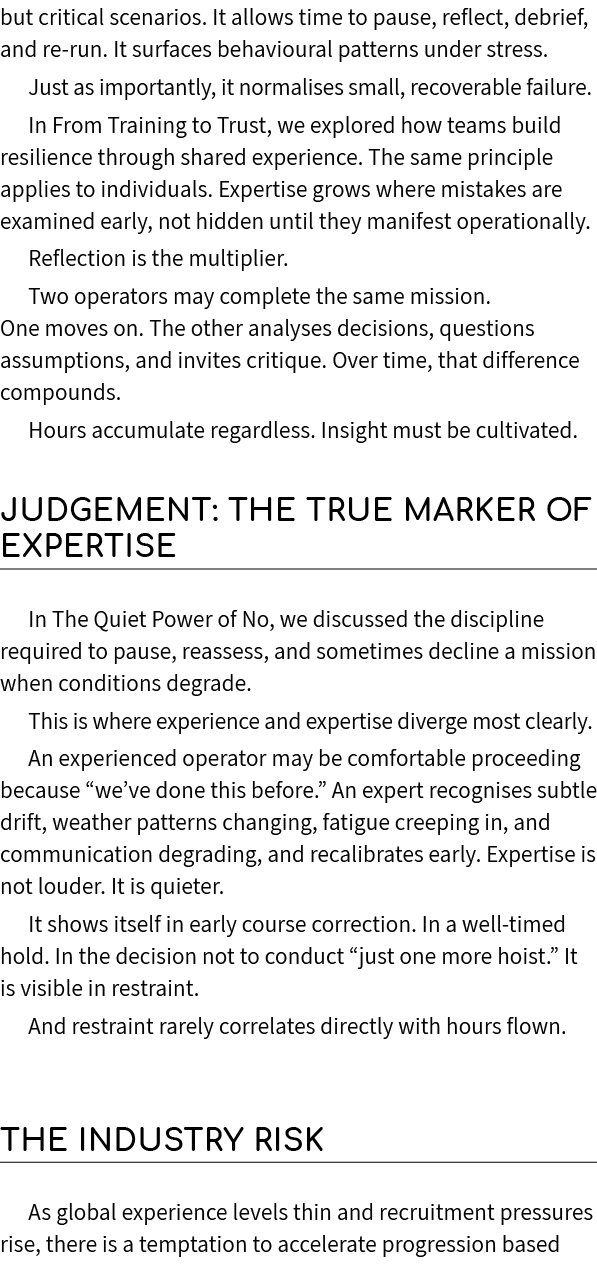 but critical scenarios. It allows time to pause, reflect, debrief, and re run. It surfaces behavioural patterns under...