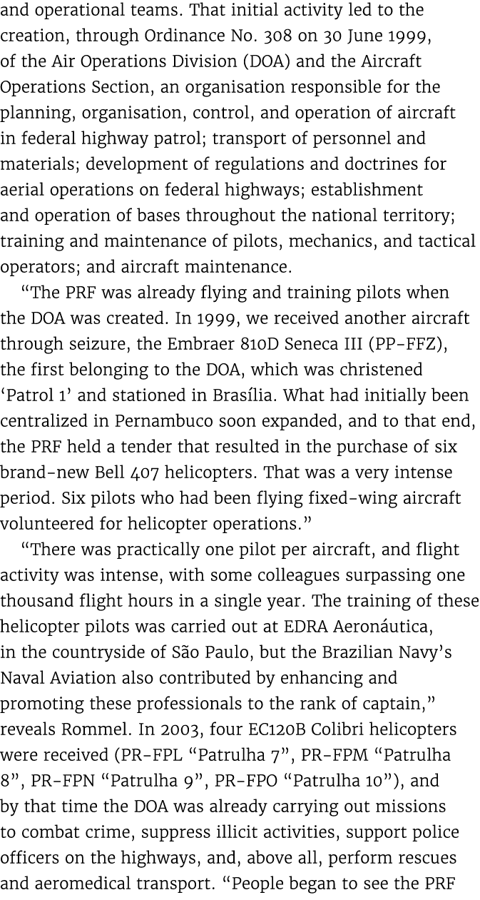 and operational teams. That initial activity led to the creation, through Ordinance No. 308 on 30 June 1999, of the A...