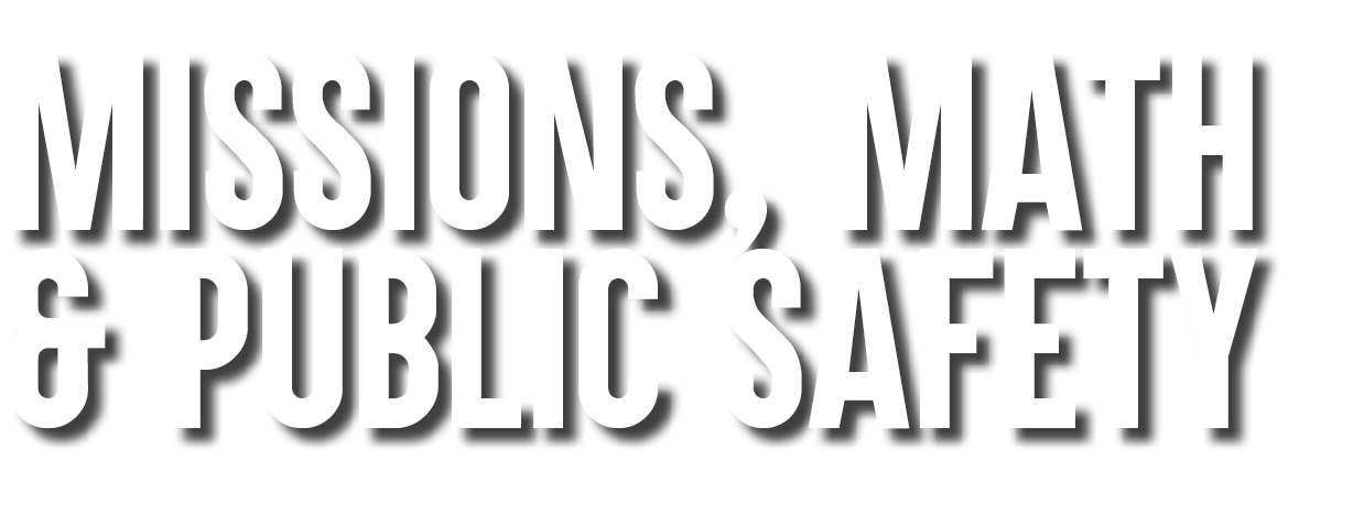 Missions, Math & Public Safety