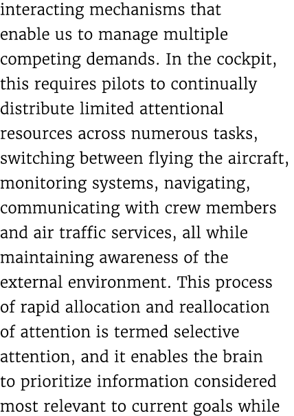 interacting mechanisms that enable us to manage multiple competing demands. In the cockpit, this requires pilots to c...