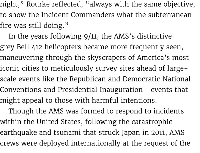 night,” Rourke reflected, “always with the same objective, to show the Incident Commanders what the subterranean fire...