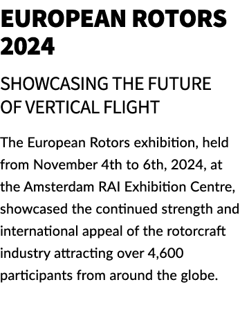 European Rotors 2024 Showcasing the Future of Vertical Flight The European Rotors exhibition, held from November 4th ...