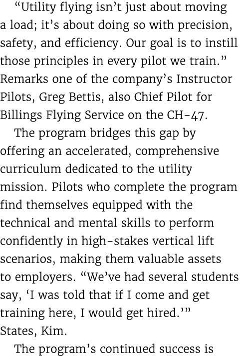 “Utility flying isn’t just about moving a load; it’s about doing so with precision, safety, and efficiency. Our goal ...