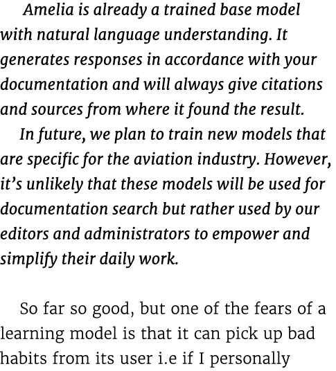  Amelia is already a trained base model with natural language understanding. It generates responses in accordance wit...